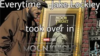Everytime Jake Lockley took over in Moon Knight