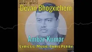 Devan Bhogxichem - Ambar Kumar - Lyrics