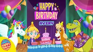 Happy Birthday Avery, Kids Song - Happy Tunes