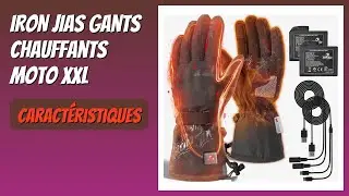AVIS (2026) : IRON JIAS Gants Chauffants Moto XXL. D&Eacute;TAILS