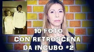 10 FOTO CON RETROSCENA DA INCUBO #2