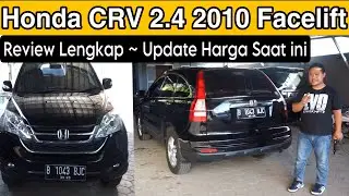 Honda CRV 2.4 Tahun 2010 Facelift _ Review Lengkap _ Update Harga Saat ini _ Yudha Ghani Mobil