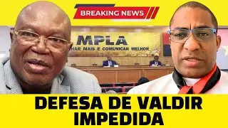 MPLA NÃO PERMITIU VALDIR SER ASSISTIDO PELO SEU ADVOGADO