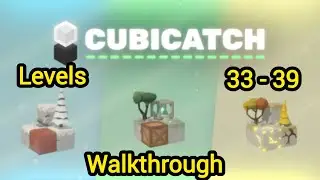 Cubicatch Walkthrough Levels 33 - 39| Unique Puzzle Game (2D & 3D Dimensions)