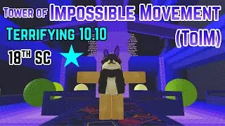 EToH | Tower of Impossible Movement (ToIM) [Terrifying 10.10]