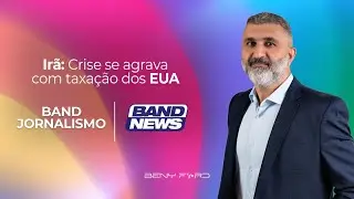 Irã: crise se agrava com taxação dos EUA