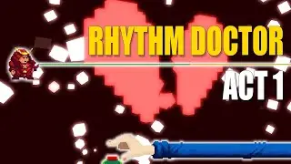 Rhythm Doctor - Act 1 Walkthrough + Boss Fight | 2021 Early Access