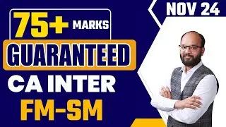 75+ Marks Guaranteed CA Inter FM-SM | How to Pass CA Inter FM-SM | CA Inter FM-SM Strategy Sep 24