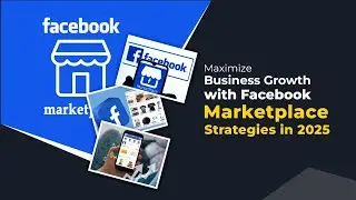 Maximize Business Growth with Facebook Marketplace Strategies in 2025