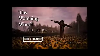 The Watching Woods The Louse  FULL HORROR GAME   No Commentary