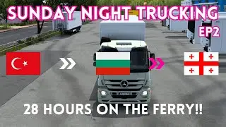 SUNDAY NIGHT TRUCKING | 28 HOURS ON THE FERRY | ETS2 | PROMODS