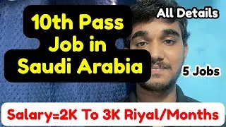 2026 10th Pass Job in Saudi Arabia,Salary,New Visa Details,and More