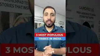 Most Populous (ST) Tribes of India You Should Know!! | Vijay Sir | Launchpad IAS 8999396000