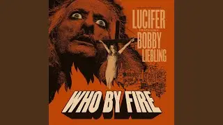 Who By Fire (feat. Bobby Liebling)