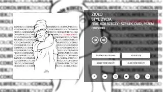 9. Zioło - Styl Życia (feat. R&oacute;b Rzeczy - Szpilek, Dudi, Pszem)