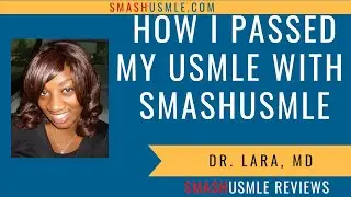 Dr. Lara Passed her USMLE Step 1 with SmashUSMLE review!