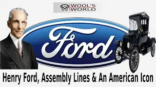 Ford and the Model T - Henry Ford, Assembly Lines and An American Icon