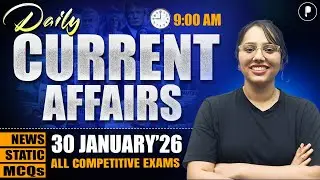 30 January Current Affairs 2026 | Daily Current Affairs | Current Affairs Today