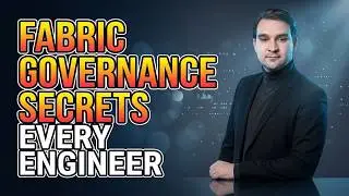 Fabric Governance Secrets Every Engineer Must Know