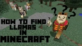 How To Find Llamas In Minecraft 1.11