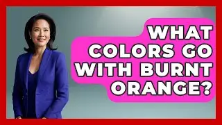 What Colors Go With Burnt Orange? - Designer Brands Spotlight