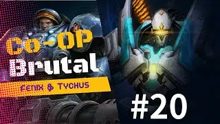 Starcraft2 | Fenix(Akhundelar)&Tychus |  Part and Parcel | Brutal #20