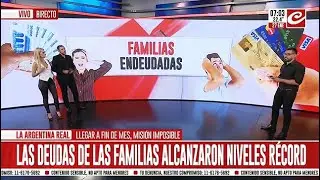 La Argentina real: cada vez son m&aacute;s las familias que se endeudan para poder llegar a fin de mes