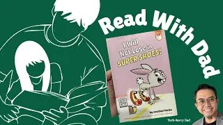 Read with Dad: Book 10, I Will Not Lose in Super Shoes