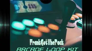 3  FrankGotThePack   Arcade Loop Kit