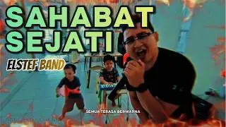 Sahabat Sejati by Elstef Band