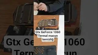 Gtx GeForce 1060 Termal macun temizliğ _ thermal paste #gaming #laptop #laptopvspc #nvidia