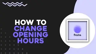 How To Change Opening Hours On Fresha App (Quick Tutorial)