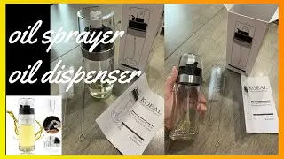 Oil Dispenser and Oil Sprayer Unboxing and Review