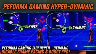 GILA! FPS Jadi HYPER&ndash;DYNAMIC! Disable Frame Pacing = Auto Smooth Parah!