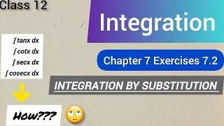 Integration by substitution | Class 12th Maths | Exercise 7.2 | Chapter 7 || #integration