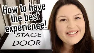 Tips for STAGE DOOR Beginners 🎭