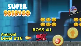 Level 16. Босс № 1. Прохождение игры Super Bobby Go! на Android