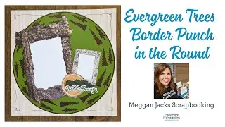 Creative Memories Evergreen Border Punch in the Round