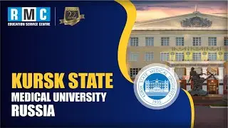 MBBS In Kursk State Medical University, Russia - RMC Education