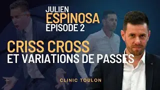 Criss Cross et variations des passes // Julien Espinosa - Épisode 2