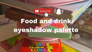 Food and Drink themed eyeshadow palettes