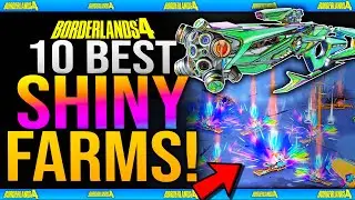 Borderlands 4 - Top 10 BEST SHINEY FARMS (Fast & Easy Shiney Legendary Weapons)