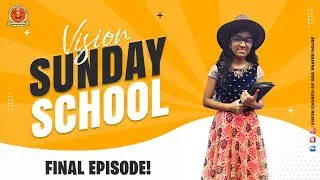🔴 Vision Sunday School | Final Episode | Stories | Songs | Bible Verses & More | 31.10.21