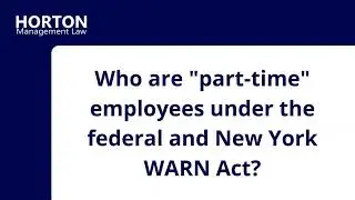 Part-time Employees Under the WARN Act