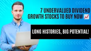 7 Undervalued Dividend Growth Stocks to Buy NOW 📈 Long Histories, Big Potential!