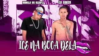 ICE NA BOCA DELA - MC MURILO DO RECIFE, &Eacute;O SOUZA #reels #viral #tiktok #bregafunk #funk #art #musica
