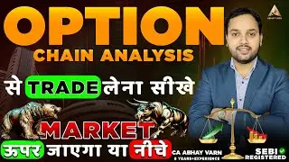 Option Chain Analysis Complete Course for Intraday | Option Chain Trading and Strategy - CA Abhay