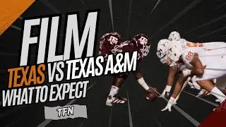Texas vs Texas A&M - What To The Film Says About the Matchup