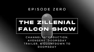 The Zillenial Falcon Show: Episode Zero