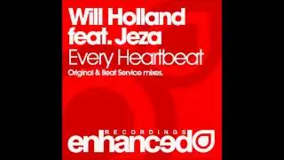Will Holland feat. Jeza - Every Heartbeat (Original Mix)